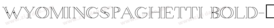 WyomingSpaghetti Bold字体转换